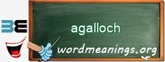 WordMeaning blackboard for agalloch